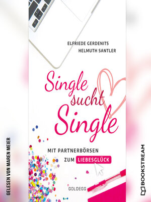 cover image of Single sucht Single--Mit Partnerbörsen zum Liebesglück